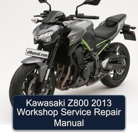 Kawasaki Z800 2013 Workshop Service Repair Manual