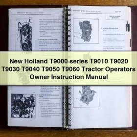 New Holland T9000 series T9010 T9020 T9030 T9040 T9050 T9060 Tractor Operators Owner Instruction Manual