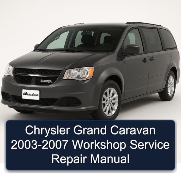 Chrysler Grand Caravan 2003-2007 Workshop Service Repair Manual
