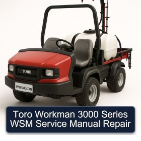 Toro Workman 3000 Series WSM Service Manual Repair