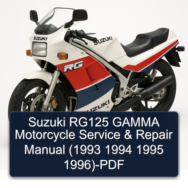 Suzuki RG125 GAMMA Motorcycle Service & Repair Manual (1993 1994 1995 1996)-PDF