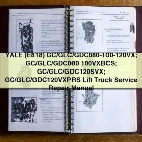 YALE Lift Truck Service Repair Manual (Models GC/GLC/GDC080-120VX, BCS, SVX, VXPRS)
