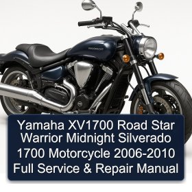 Yamaha XV1700 Road Star Warrior Midnight Silverado 1700 Motorcycle 2006-2010 Full Manual de servicio y reparación