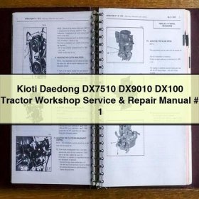Kioti Daedong DX7510 DX9010 DX100 Tractor Workshop Service & Repair Manual # 1