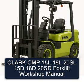 CLARK CMP 15L 18L 20SL 15D 18D 20SD Forklift Workshop Manual