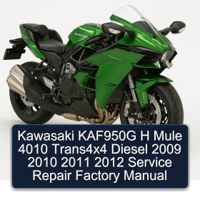 Kawasaki KAF950G H Mule 4010 Trans4x4 Diesel 2009 2010 2011 2012 Service Repair Factory Manual
