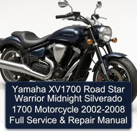 Yamaha XV1700 Road Star Warrior Midnight Silverado 1700 Motorcycle 2002-2008 Full Manual de servicio y reparación