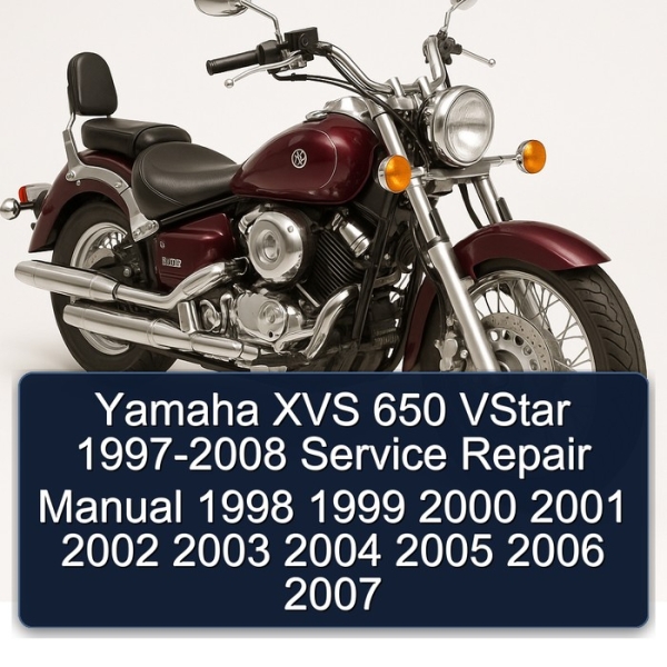Yamaha XVS 650 VStar 1997-2008 Service Repair Manual 1998 1999 2000 2001 2002 2003 2004 2005 2006 2007