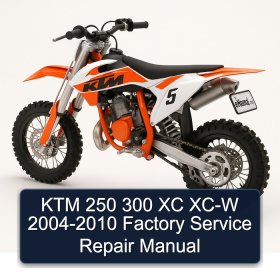 KTM 250 300 XC XC-W 2004-2010 Factory Service Repair Manual