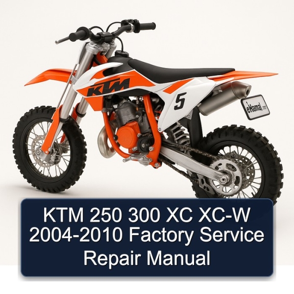 KTM 250 300 XC XC-W 2004-2010 Factory Service Repair Manual