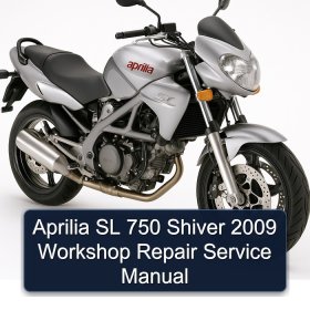 Aprilia SL 750 Shiver 2009 Workshop Repair Service Manual