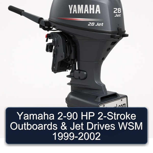Yamaha 2-90 HP 2-Stroke Outboards & Jet Drives WSM 1999-2002