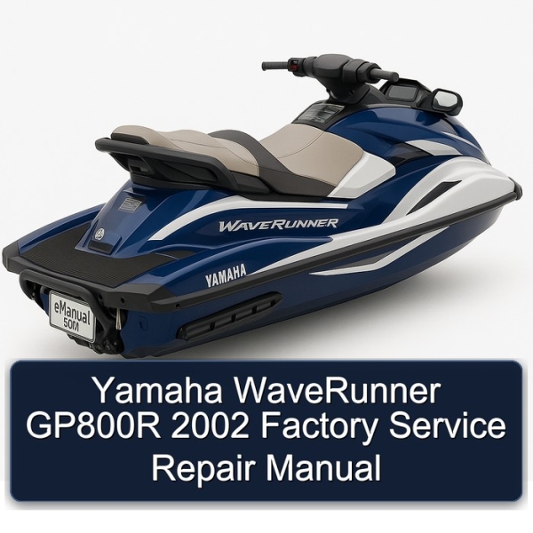 Yamaha WaveRunner GP800R 2002 Factory Service Repair Manual
