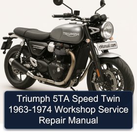 Triumph 5TA Speed Twin 1963-1974 Workshop Service Repair Manual