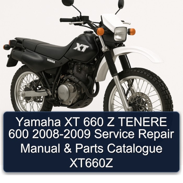 Yamaha XT 660 Z TENERE 600 2008-2009 Service Repair Manual & Parts Catalogue XT660Z