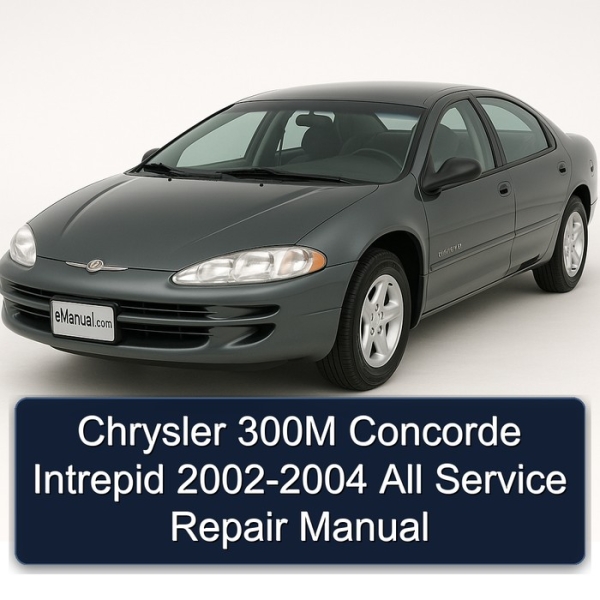 Chrysler 300M Concorde Intrepid 2002-2004 All Service Repair Manual