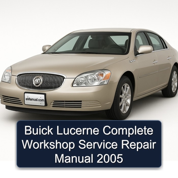 Buick Lucerne Complete Workshop Service Repair Manual 2005