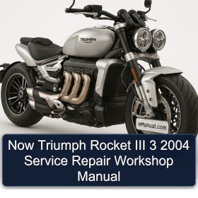 Now Triumph Rocket III 3 2004 Service Repair Workshop Manual