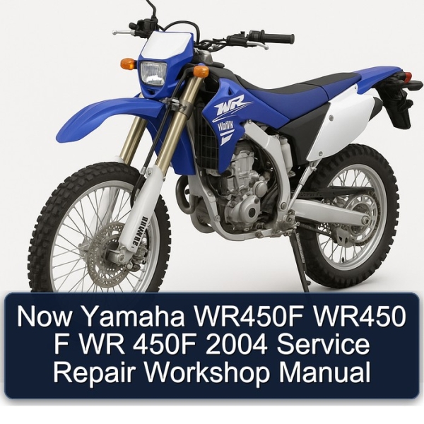 Now Yamaha WR450F WR450 F WR 450F 2004 Service Repair Workshop Manual