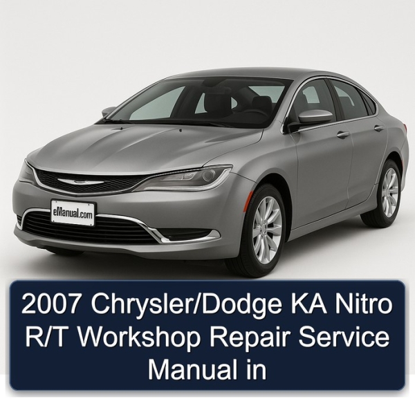 2007 Chrysler/Dodge KA Nitro R/T Workshop Repair Service Manual in