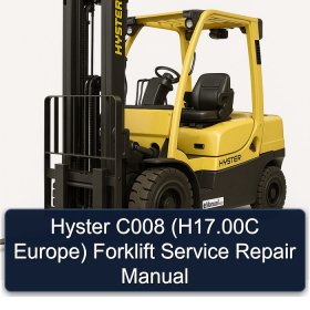 Hyster C008 (H17.00C Europe) Forklift Service Repair Manual