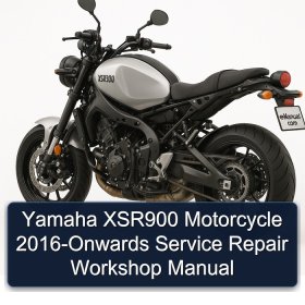 Yamaha XSR900 Motorcycle 2016-Onwards Service Repair Workshop Manual