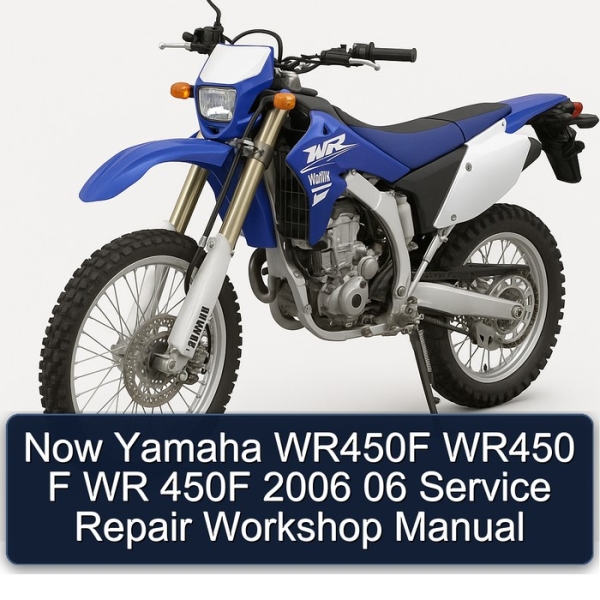 Now Yamaha WR450F WR450 F WR 450F 2006 06 Service Repair Workshop Manual