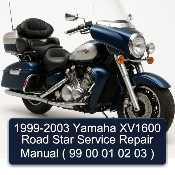 1999-2003 Yamaha XV1600 Road Star Service Repair Manual ( 99 00 01 02 03 )