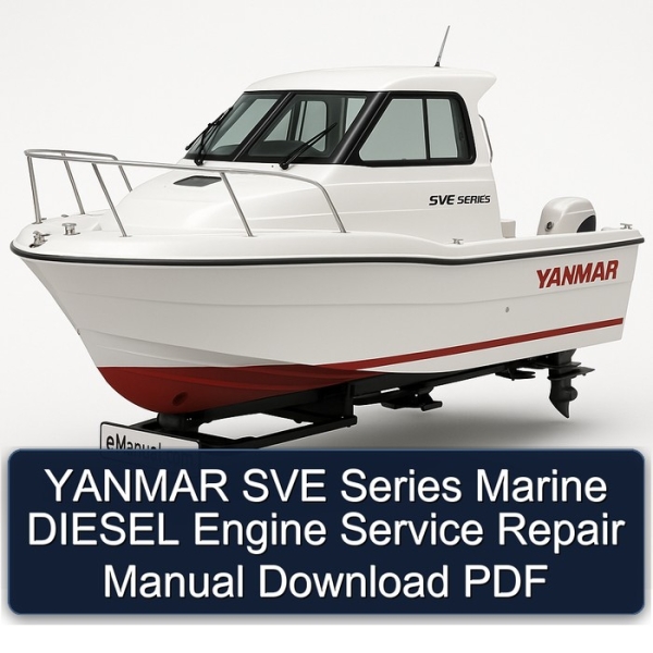 YANMAR SVE Series Marine DIESEL Engine Service Repair Manual Download PDF