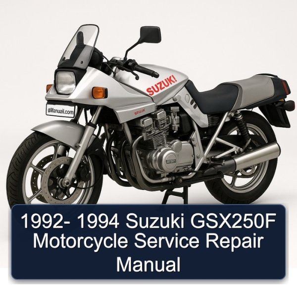 1992- 1994 Suzuki GSX250F Motorcycle Service Repair Manual