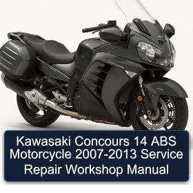 Kawasaki Concours 14 ABS Motorcycle 2007-2013 Service Repair Workshop Manual