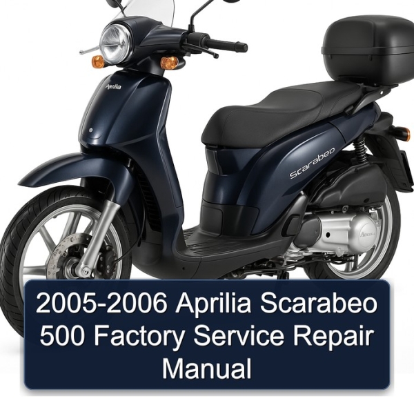 2005-2006 Aprilia Scarabeo 500 Factory Service Repair Manual