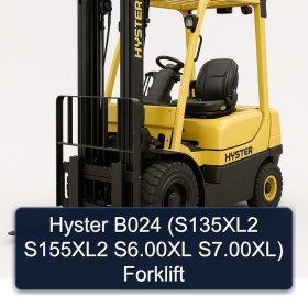 Hyster B024 (S135XL2 S155XL2 S6.00XL S7.00XL) Forklift