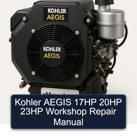 Kohler AEGIS 17HP 20HP 23HP Workshop Repair Manual