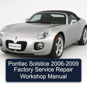 Pontiac Solstice 2006-2009 Factory Service Repair Workshop Manual