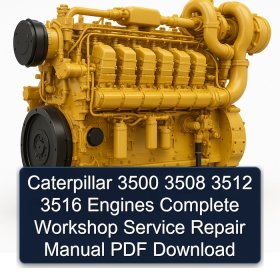 Caterpillar 3500 3508 3512 3516 Engines Complete Workshop Service Repair Manual PDF Download