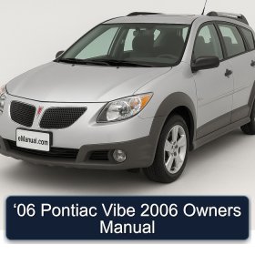 ‘06 Pontiac Vibe 2006 Owners Manual