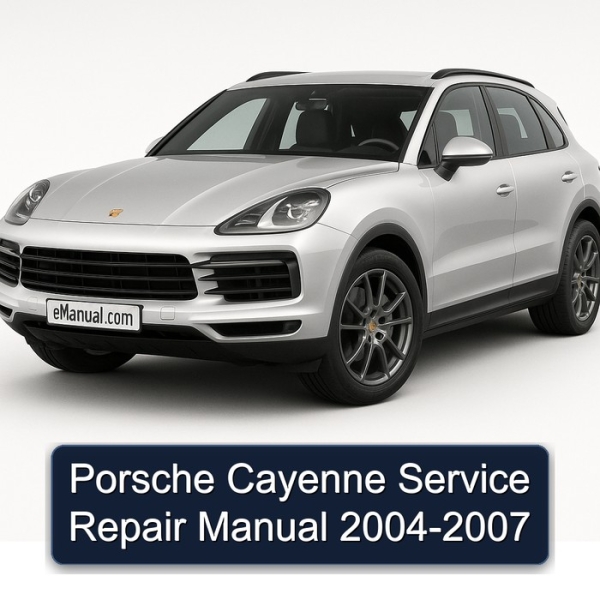 Porsche Cayenne Service Repair Manual 2004-2007