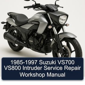 1985-1997 Suzuki VS700 VS800 Intruder Service Repair Workshop Manual