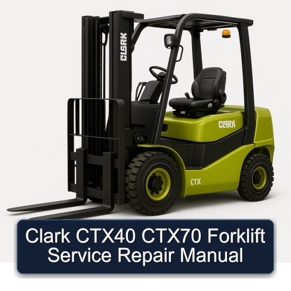 Clark CTX40 CTX70 Forklift Service Repair Manual