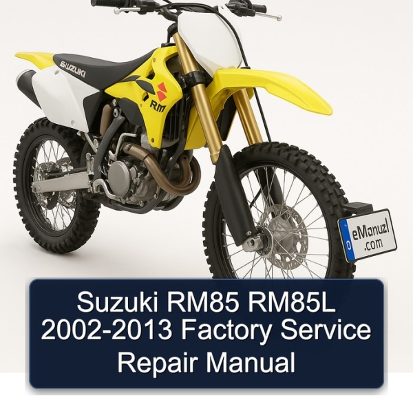 Suzuki RM85 RM85L 2002-2013 Factory Service Repair Manual