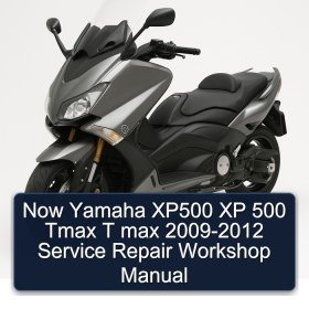 Now Yamaha XP500 XP 500 Tmax T max 2009-2012 Service Repair Workshop Manual