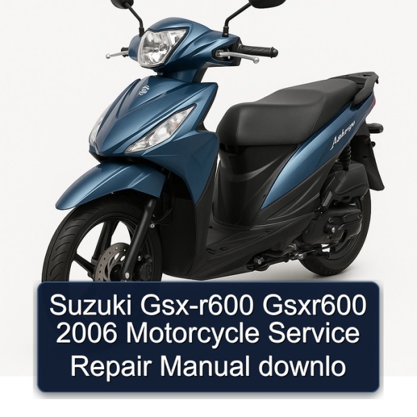 Suzuki Gsx-r600 Gsxr600 2006 Motorcycle Service Repair Manual downlo