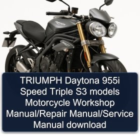 TRIUMPH Daytona 955i Speed Triple S3 models Motorcycle Workshop Manual/Repair Manual/Service Manual download