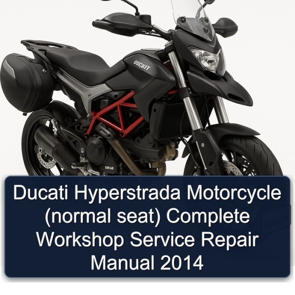 Ducati Hyperstrada Motorcycle (normal seat) Complete Workshop Service Repair Manual 2014