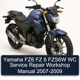 Yamaha FZ6 FZ 6 FZS6W WC Service Repair Workshop Manual 2007-2009