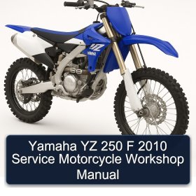 Yamaha YZ 250 F 2010 Service Motorcycle Workshop Manual