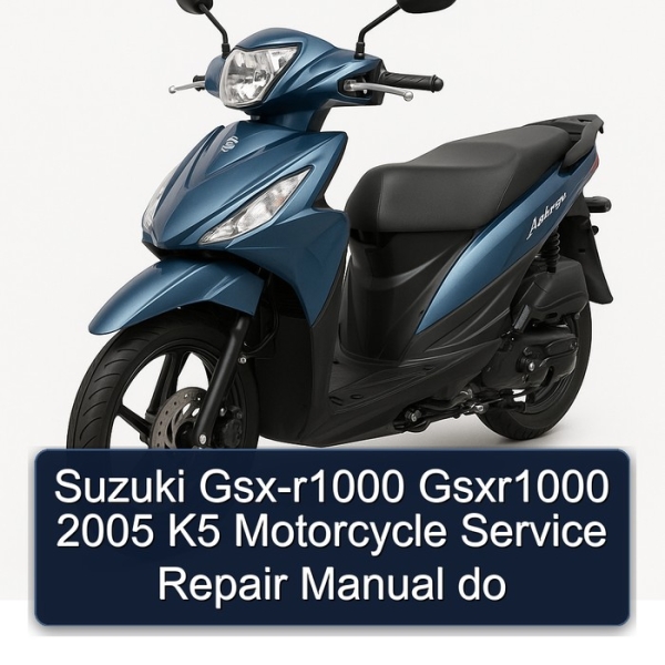 Suzuki Gsx-r1000 Gsxr1000 2005 K5 Motorcycle Service Repair Manual do