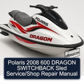 Polaris 2008 600 DRAGON SWITCHBACK Sled Service/Shop Repair Manual