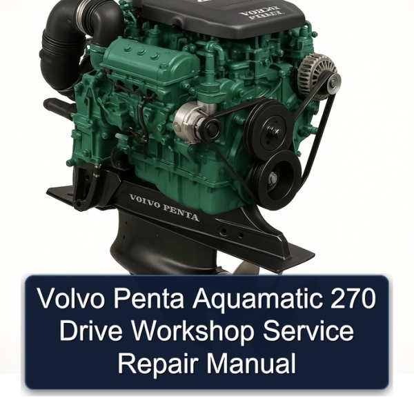 Volvo Penta Aquamatic 270 Drive Workshop Service Repair Manual